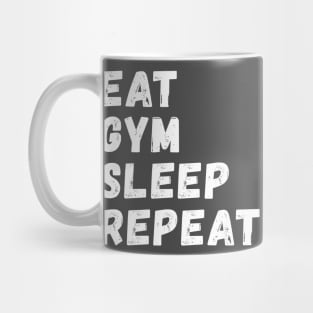 Eat Gym Sleep Repeat Mug